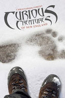 Curious Creatures of New England by Phoenix Books