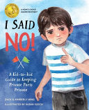 I Said No: A Kid-to-Kid Guide to Keeping Private P by Phoenix Books