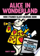 Alice in Wonderland Stained Glass Coloring Book by Phoenix Books