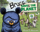 Bruce Saves the Planet by Phoenix Books