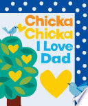 Chicka Chicka I Love Dad by Phoenix Books