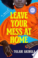 Leave Your Mess at Home