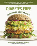 Diabetes-Free Cookbook & Exercise Guide: 80 Utterl by Phoenix Books