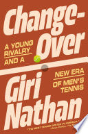 Changeover: A Young Rivalry and a New Era of Men's by Phoenix Books