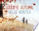 Goodbye Autumn, Hello Winter by Phoenix Books