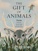 Gift of Animals: Poems of Love, Loss, and Connecti by Phoenix Books