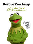 Before You Leap: A Frog's-Eye View of Life's Great by Phoenix Books