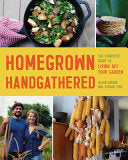 Homegrown Handgathered: The Complete Guide to Livi by Phoenix Books