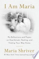 I Am Maria: My Poems and Reflections on Heartbreak by Phoenix Books