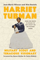 Harriet Tubman: Military Scout and Tenacious Visio by Phoenix Books