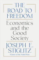 Road to Freedom: Economics and the Good Society