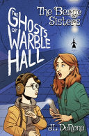 Berge Sisters - The Ghosts of Warble Hall by Phoenix Books