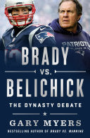 Brady vs. Belichick: The Dynasty Debate by Phoenix Books