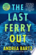 Last Ferry Out: A Novel