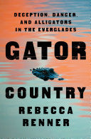 Gator Country Deception Danger and Alligators in t by Phoenix Books