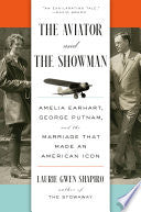 Aviator and the Showman: Amelia Earhart, George Pu by Phoenix Books