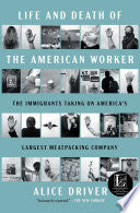 Life and Death of the American Worker The Immigran