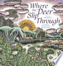 Where the Deer Slip Through