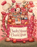 Charley Mouse Cleans House by Phoenix Books