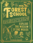 Forest School for Grown-Ups by Phoenix Books