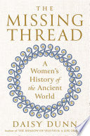 Missing Thread: A Women's History of the Ancient W