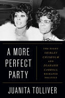 More Perfect Party: The Night Shirley Chisholm and