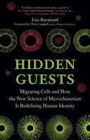 Hidden Guests: Migrating Cells and How the New Sci by Phoenix Books