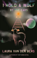 I Hold a Wolf by the Ears: Stories by Phoenix Books