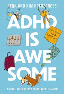 ADHD Is Awesome: A Guide to (Mostly) Thriving with by Phoenix Books