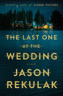 Last One at the Wedding: A Novel