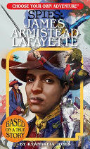 CYOA Spies James Armistead Lafayette by Phoenix Books