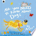 All You Need To Know About Dogs: By A. Cat by Phoenix Books