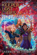 Keeper of the Lost Cities #9 Stellarlune by Phoenix Books