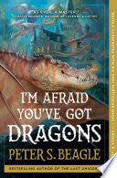 I'm Afraid You've Got Dragons by Phoenix Books