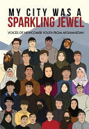 My City Was a Sparkling Jewel: Voices of Newcomer