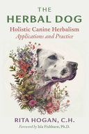 Herbal Dog: Holistic Canine Herbalism Applications by Phoenix Books