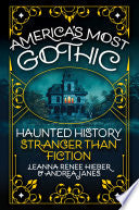 America’s Most Gothic: Haunted History Stranger th by Phoenix Books