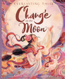Chang’e on the Moon by Phoenix Books