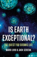 Is Earth Exceptional?: The Quest for Cosmic Life by Phoenix Books