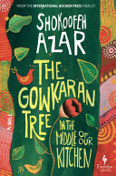 Gowkaran Tree in the Middle of Our Kitchen by Phoenix Books