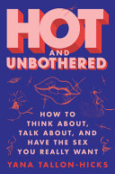 Hot and Unbothered How to Think About Talk About a by Phoenix Books