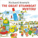 Richard Scarrys The Great Steamboat Mystery