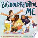 Big Bold Beautiful Me a story thats loud and proud by Phoenix Books