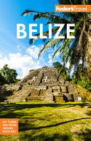 Fodor's Belize: With a Side Trip to Guatemala by Phoenix Books
