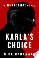 Karla's Choice: A John le Carre Novel by Phoenix Books