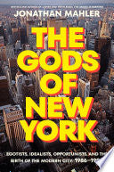 Gods of New York: Egotists, Idealists, Opportunist by Phoenix Books