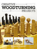 Creative Woodturning Projects by Phoenix Books