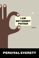 I Am Not Sidney Poitier : A Novel by Phoenix Books