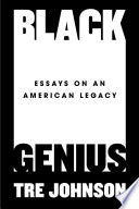 Black Genius: Essays on an American Legacy by Phoenix Books