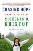 Chasing Hope: A Reporter's Life by Phoenix Books
